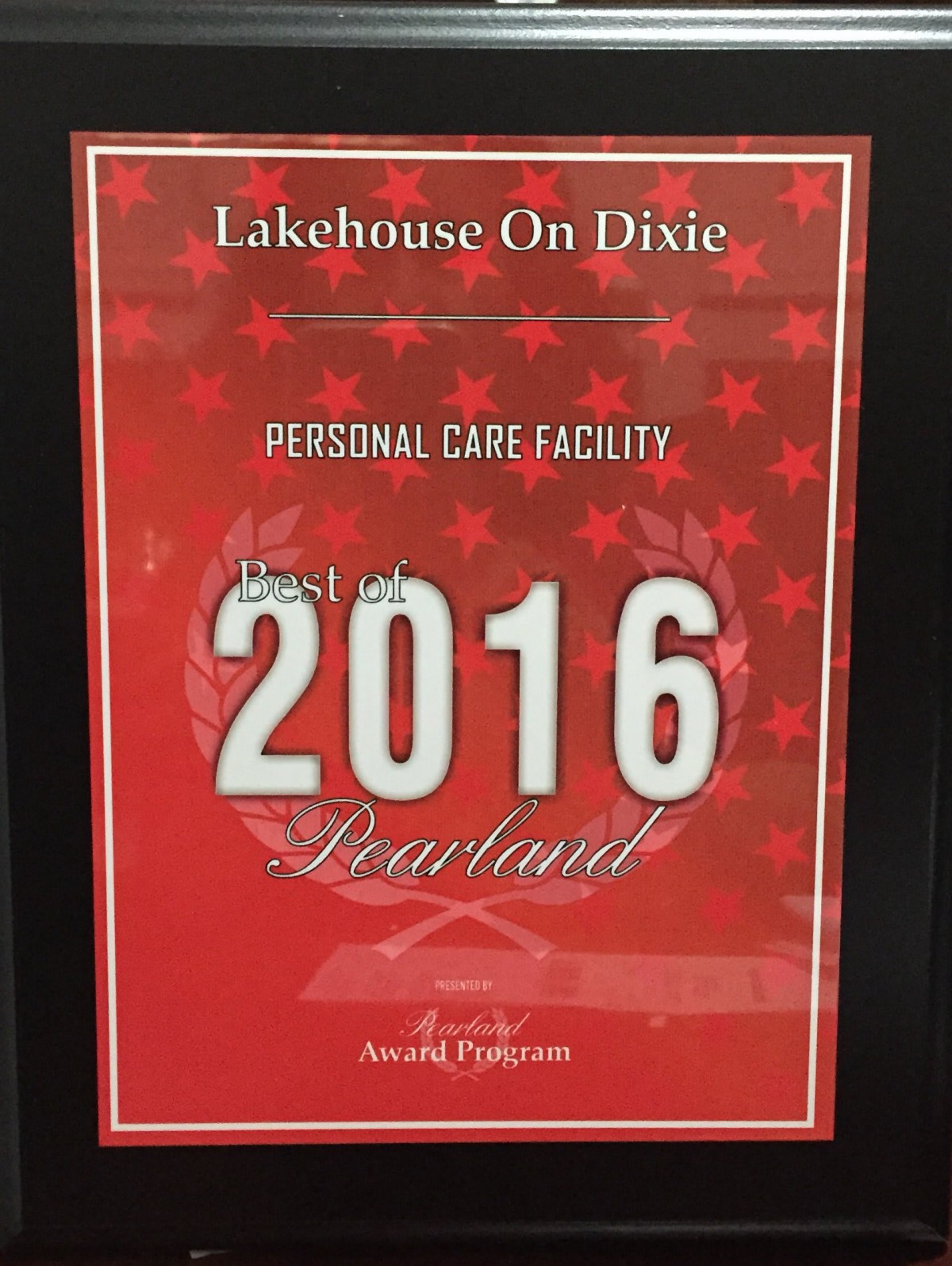 Award plaque for Lakehouse On Dixie as the Best Personal Care Facility in Pearland for 2016.