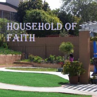 A serene garden area with the words 'Household of Faith' displayed prominently.