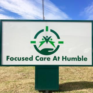 Signage for Focused Care At Humble, showcasing their commitment to healthcare services.