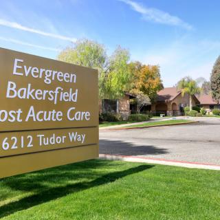 Sign for Evergreen Bakersfield Post Acute Care located at 6212 Tudor Way.
