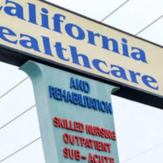 Sign for California Healthcare and Rehabilitation facility offering skilled nursing, outpatient, and sub-acute services.