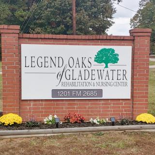 Sign for Legend Oaks of Gladewater Rehabilitation and Nursing Center.