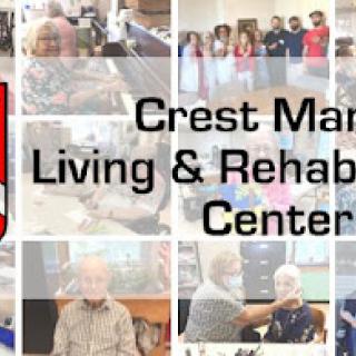 Crest Manor Living & Rehabilitation Center, a place dedicated to providing care and support for seniors.