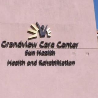 The exterior sign of Grandview Care Center, part of Sun Health, focused on health and rehabilitation services.