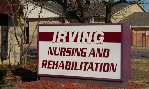 Sign for Irving Nursing and Rehabilitation facility.