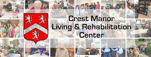 Crest Manor Living & Rehabilitation Center, a place dedicated to providing care and support for seniors.