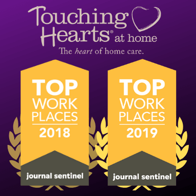 Touching Hearts at Home honored as a Top Workplace in 2018 and 2019 by Journal Sentinel.